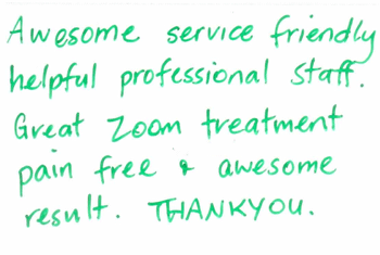 Thailand Dentist Review: Awesome service and friendly and professional staff. Great Zoom Treatment, pain free and awesome result. Thanks you